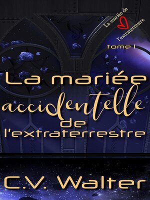 cover image of La mariée accidentelle de l'extraterrestre